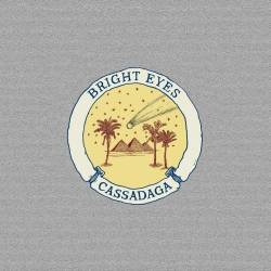 Bright Eyes : Cassadaga